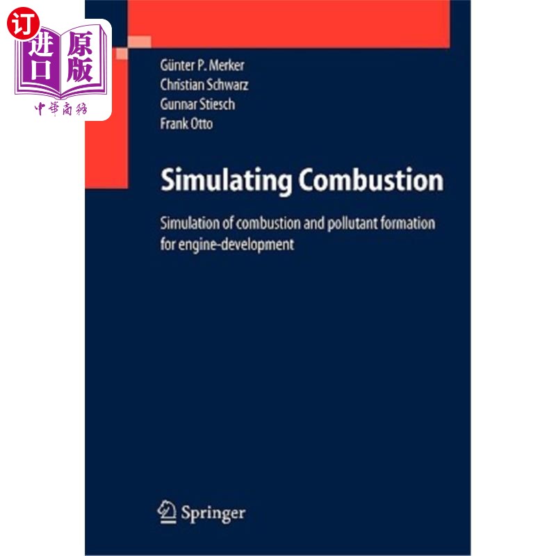 海外直订Simulating Combustion: Simulation of Combustion and Pollutant Formation for Engi 模拟燃烧:发动机发展过程中
