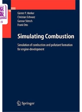海外直订Simulating Combustion: Simulation of Combustion and Pollutant Formation for Engi 模拟燃烧:发动机发展过程中