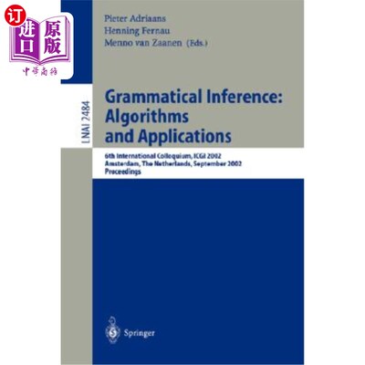 海外直订Grammatical Inference: Algorithms and Applications: 6th International Colloquium 语法推理:算法和应用:第六届