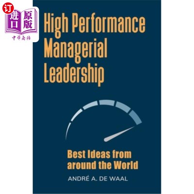 海外直订High Performance Managerial Leadership: Best Ideas from Around the World 高绩效管理领导力:来自世界各地的最