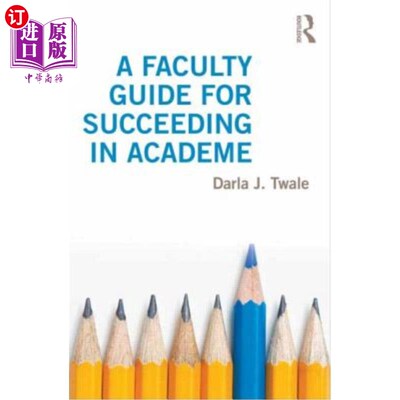 海外直订A Faculty Guide for Succeeding in Academe 在学术上取得成功的教师指南