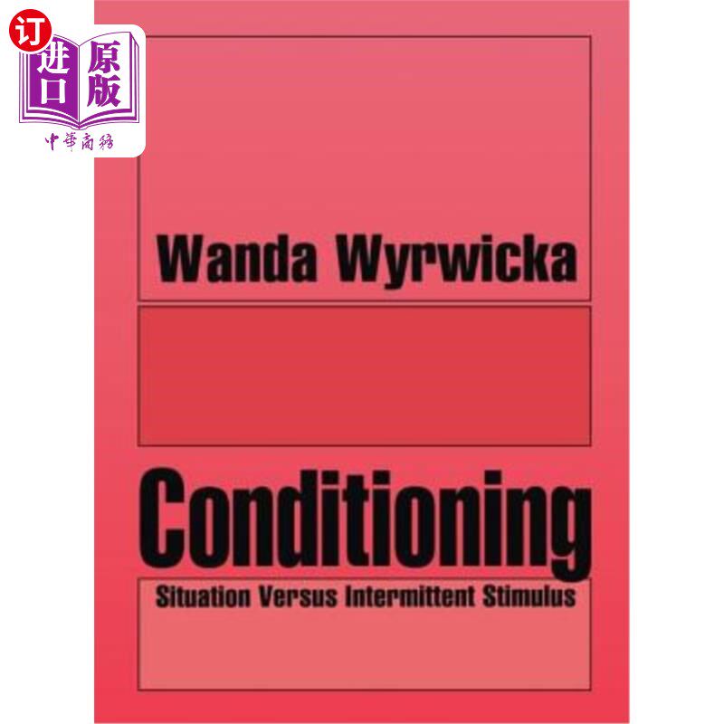 海外直订Conditioning: Situation Versus Intermittent Stimulus 条件反射:情境与间歇刺激