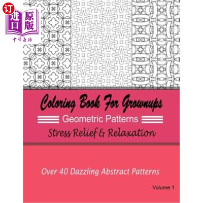 海外直订Coloring Books For Grownups Geometric Patterns: Stress Relief & Relaxation: Over 成人彩绘书几何图案：减压与