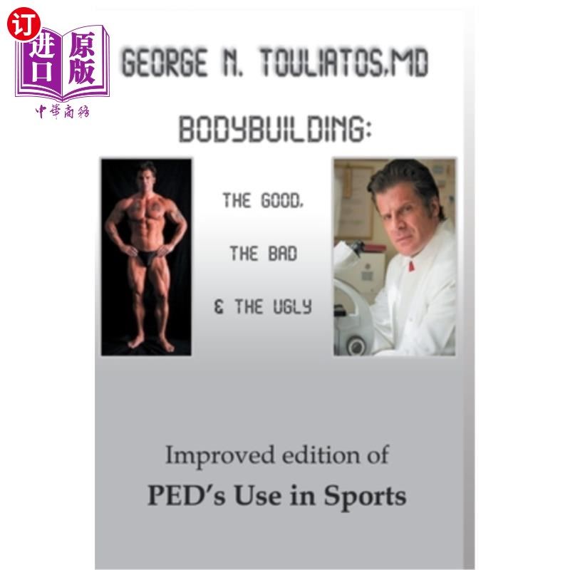 海外直订医药图书Bodybuilding: The Good, the Bad and the Ugly 健美:好的，坏的和丑的