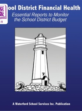 海外直订School District Financial Health: Essential Reports to Monitor the School Distri 学区财务健康：监控学区预算