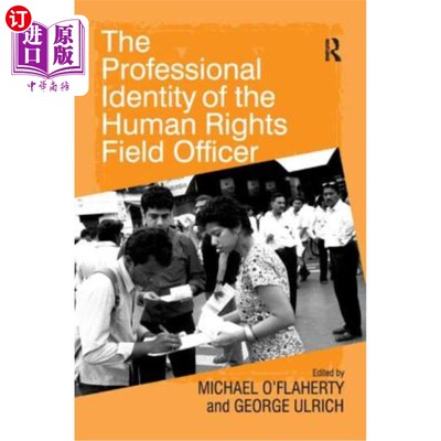海外直订The Professional Identity of the Human Rights Field Officer 人权事务外地干事的专业身份