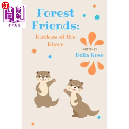 海外直订Forest Friends: Ruckus at the River 森林之友:河上的吵闹