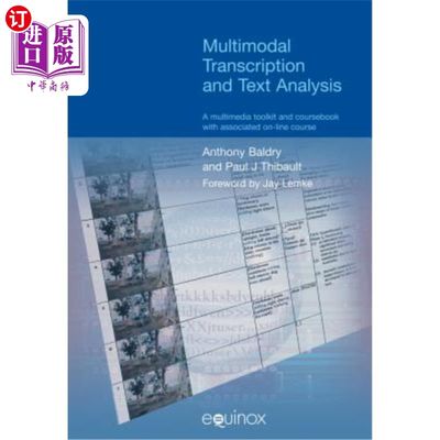 海外直订Multimodal Transcription and Text Analysis: A Multimodal Toolkit and Coursebook  多模态转录和文本分析:一个多模