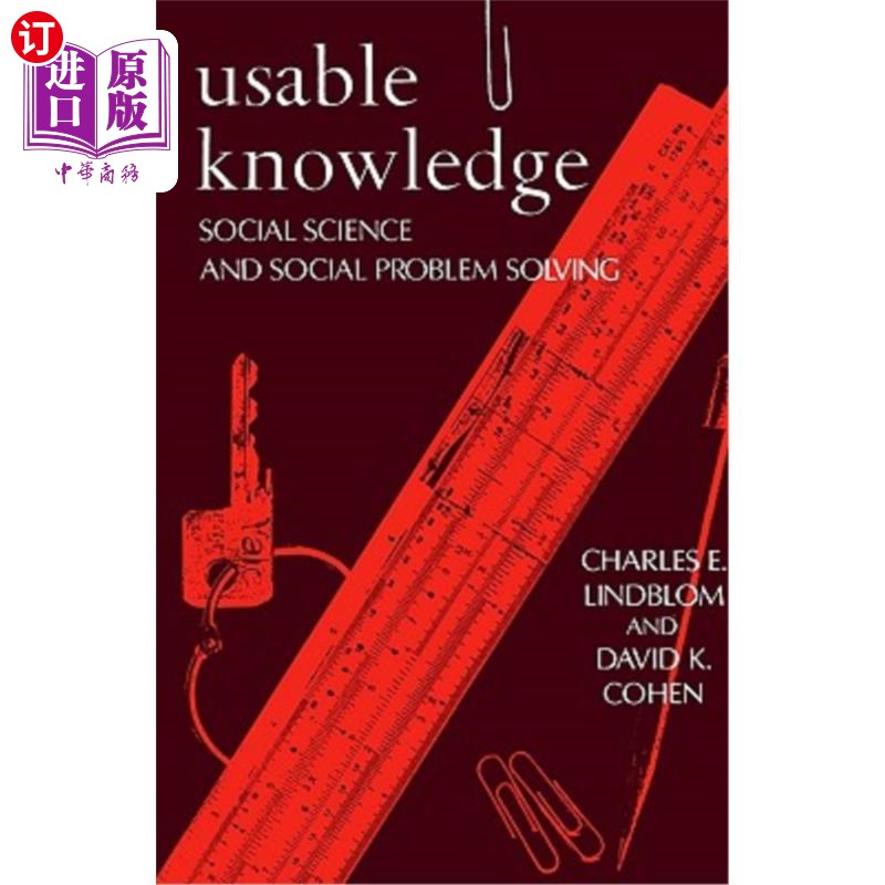 海外直订Usable Knowledge: Social Science and Social Problem Solving实用知识：社会科学与社会问题解决