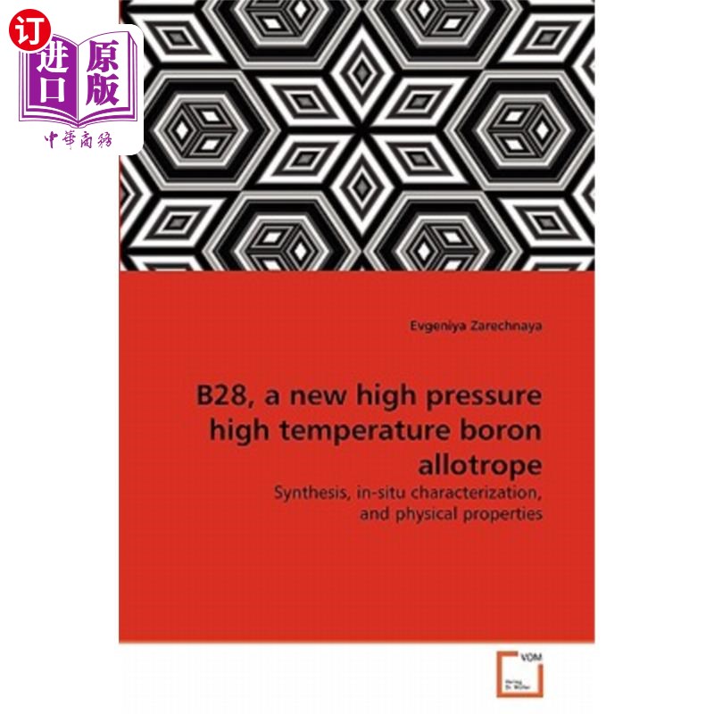 海外直订B28, a new high pressure high temperature boron allotrope一种新型高压高温硼同素异形体B28