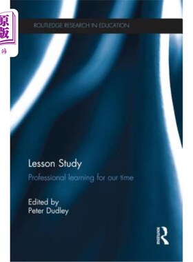 海外直订Lesson Study: Professional Learning for Our Time 课程研究:我们这个时代的专业学习