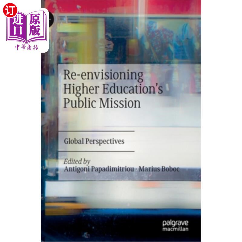 海外直订Re-Envisioning Higher Education's Public Mission: Global Perspectives 重新展望高等教育的公共使命:全球视野