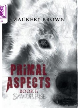 海外直订Primal Aspects Book 1: Savior Rise