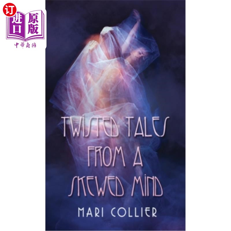海外直订Twisted Tales From a Skewed Mind 扭曲心灵的扭曲故事