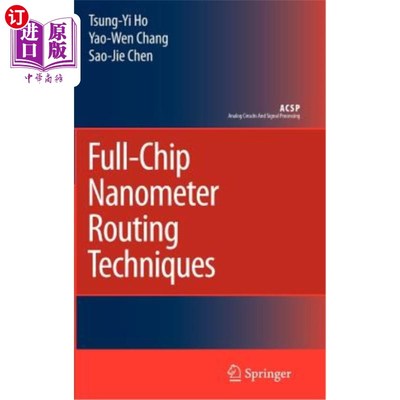 海外直订Full-Chip Nanometer Routing Techniques 全芯片纳米路由技术