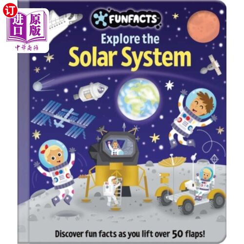 海外直订Explore the Solar System: Lift-The-Flap Book: Board Book with Over 50 Flaps to L 探索太阳系：掀挡板书：有超