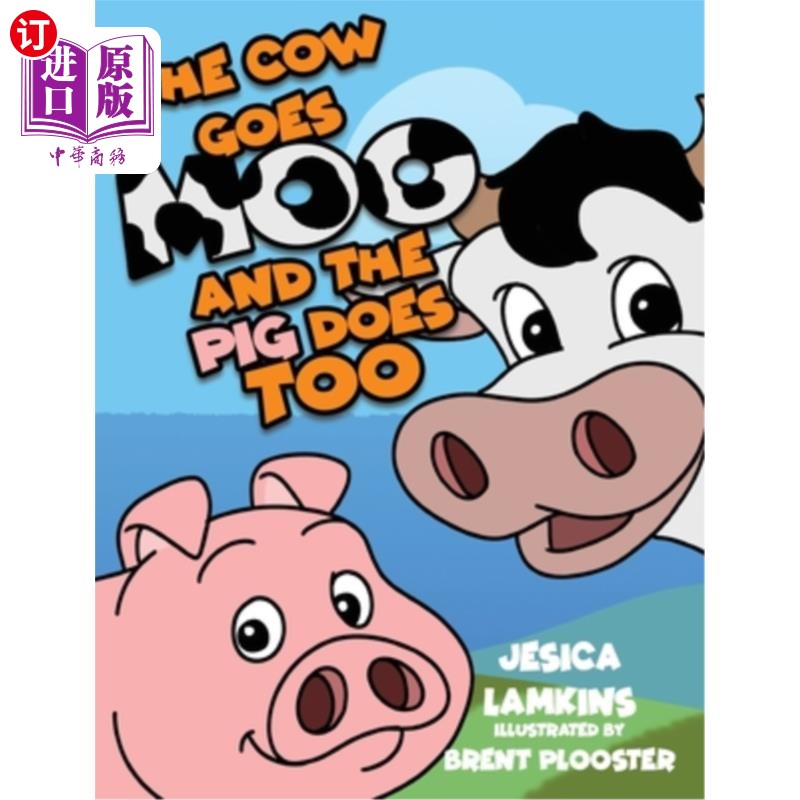 海外直订The Cow Goes Moo and the Pig Does Too 奶牛哞哞叫，猪也哞哞叫