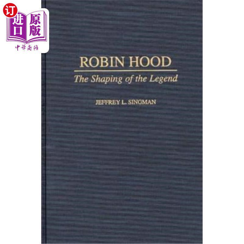 海外直订Robin Hood: The Shaping of the Legend 《罗宾汉:传奇的形成》
