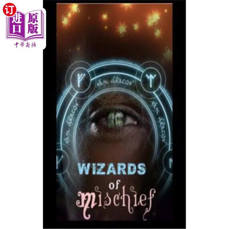 海外直订Wizards of Mischief: The 13 Wicked Wizards of The Black Gate Club 恶作剧巫师：黑门俱乐部的13个恶作剧巫师