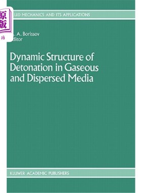海外直订Dynamic Structure of Detonation in Gaseous and Dispersed Media 气体和分散介质中爆轰的动态结构