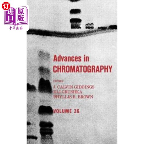 海外直订Advances in Chromatography, Volume 26 色谱研究进展，第26卷