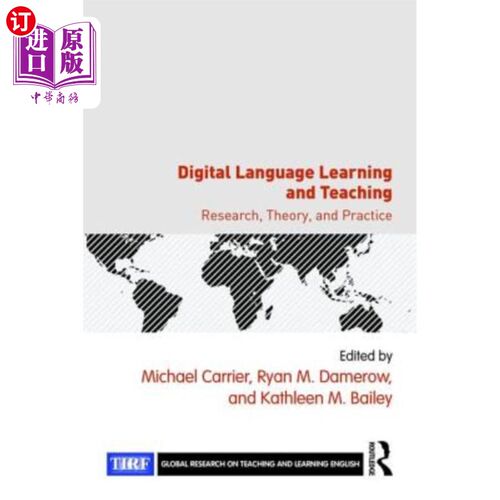 海外直订Digital Language Learning and Teaching: Research, Theory, and Practice 数字语言学习与教学:研究、理论与实践