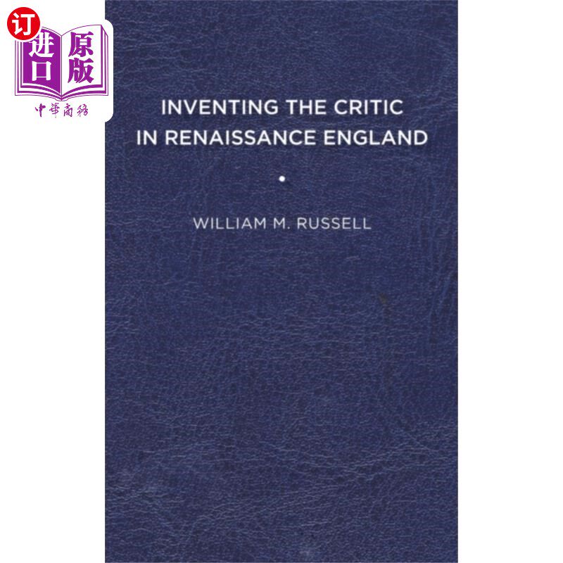 海外直订Inventing the Critic in Renaissance England 在文艺复兴时期的英国发明了评论家