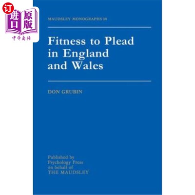海外直订Fitness to Plead in England and Wales: Maudsley Monographs Number Thirty-Eight 英格兰和威尔士的辩护资格