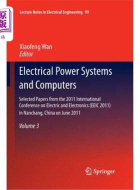 海外直订Electrical Power Systems and Computers: Selected Papers from the 2011 Internatio 电力系统与计算机:2011电气