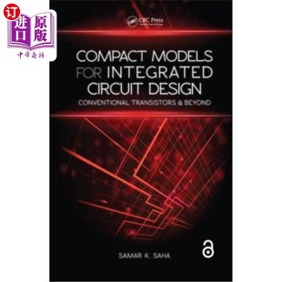 海外直订Compact Models for Integrated Circuit Design: Conventional Transistors and Beyon 集成电路设计的紧凑模型:传