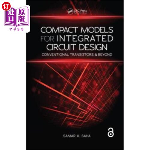 海外直订Compact Models for Integrated Circuit Design: Conventional Transistors and Beyon 集成电路设计的紧凑模型:传