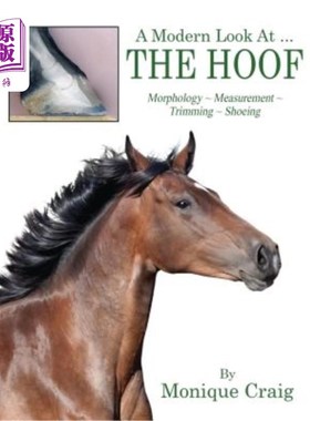 海外直订医药图书A Modern Look At ... THE HOOF: Morphology Measurement Trimming Shoeing 对…的现代看法。。。蹄：形态