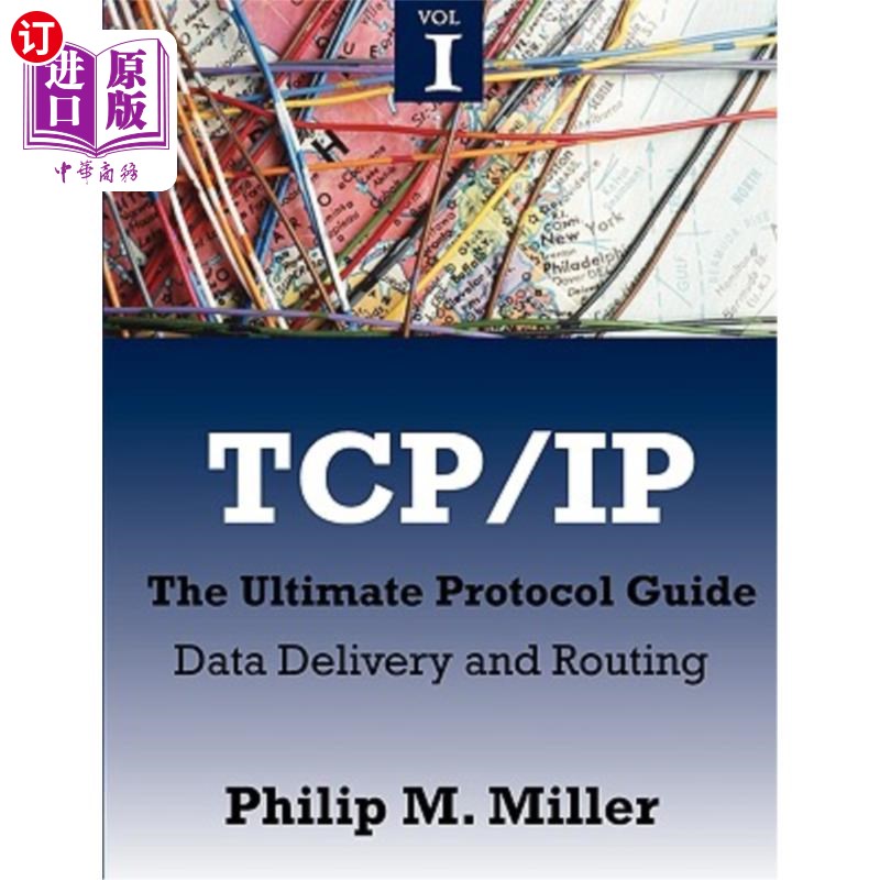 海外直订TCP/IP - The Ultimate Protocol Guide: Volume 1 - Data Delivery and Routing