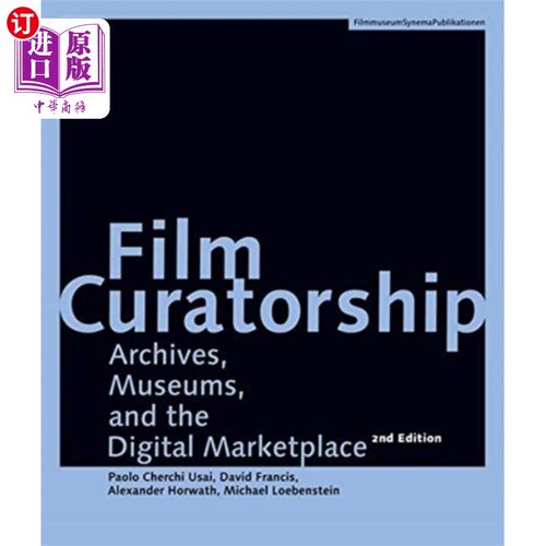 海外直订Film Curatorship - Archives, Museums, and the Di... 电影策展——档案馆、博物馆和数字市场