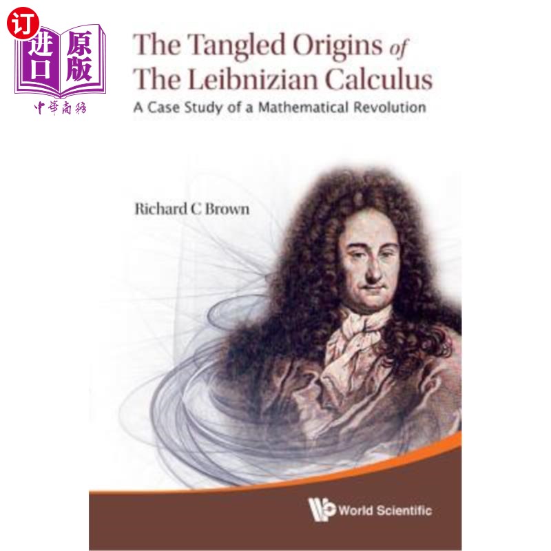 海外直订Tangled Origins of the Leibnizian Calculus, The: A Case Study of a Mathematical  莱布尼兹微积分的复杂起源：