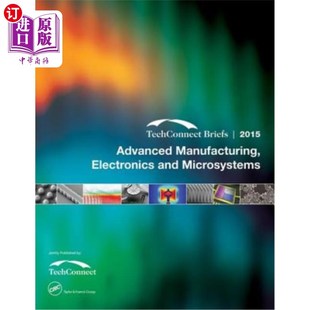 Briefs Techco Electronics 电子和微系统 先进制造 2015 Techconnect Microsystems and Manufacturing 海外直订Advanced