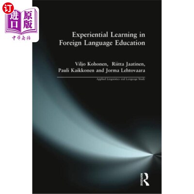 海外直订Experiential Learning in Foreign Language Education 体验式学习在外语教育中的应用