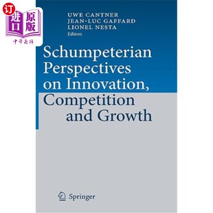 海外直订Schumpeterian Perspectives on Innovation, Competition and Growth 熊彼特对创新、竞争和增长的观点