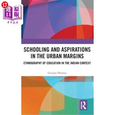 海外直订Schooling and Aspirations in the Urban Margins: Ethnography of Education in the  城市边缘的学校教育和抱负: