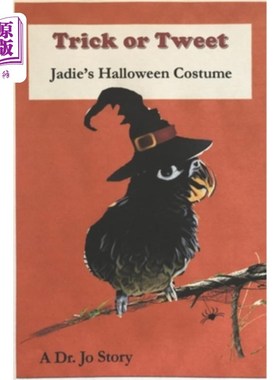 海外直订Trick or Tweet: Jadie's Halloween Costume 恶作剧或推特：贾迪的万圣节服装