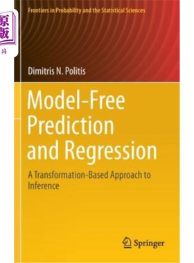海外直订Model-Free Prediction and Regression: A Transformation-Based Approach to Inferen 无模型预测和回归：一种基于