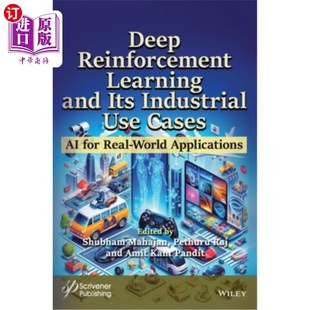 海外直订Deep Reinforcement Learning and Its Industrial Use Cases: AI for Real-World Appl 深度强化学习及其工业用例：