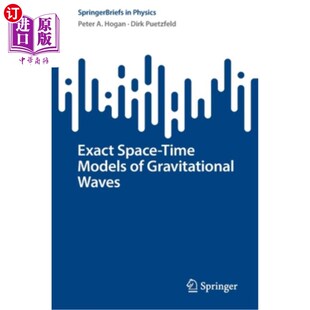 海外直订Exact Space-Time Models of Gravitational Waves 引力波的精确时空模型