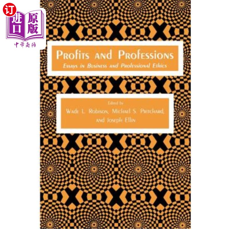 海外直订Profits and Professions: Essays in Business and Professional Ethics 利润与职业:商业与职业道德论文集