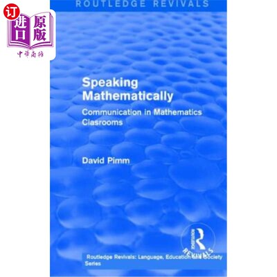 海外直订Routledge Revivals: Speaking Mathematically (1987): Communication in Mathematics 劳特利奇复兴:用数学说话(19