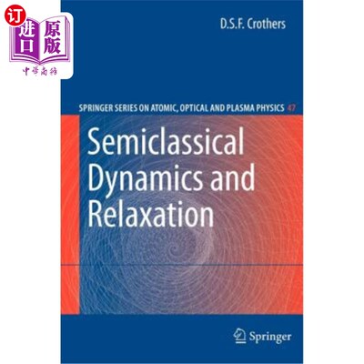 海外直订Semiclassical Dynamics and Relaxation 半经典动力学与松弛