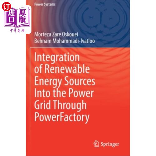 海外直订Integration of Renewable Energy Sources Into the Power Grid Through Powerfactory 通过电厂将可再生能源并入电网