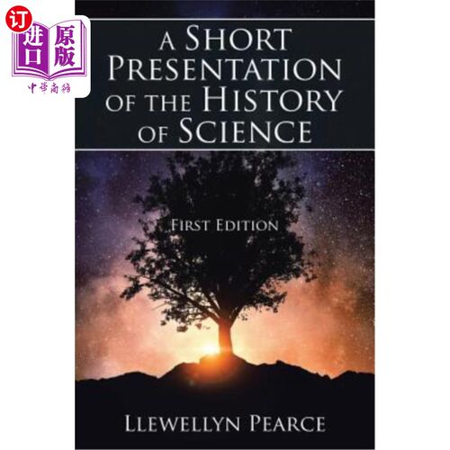 海外直订A Short Presentation of the History of Science: First Edition 科学史简介：第一版