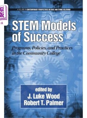 海外直订Stem Models of Success: Programs, Policies, and Practices in the Community Colle Stem成功模式:社区学院的项