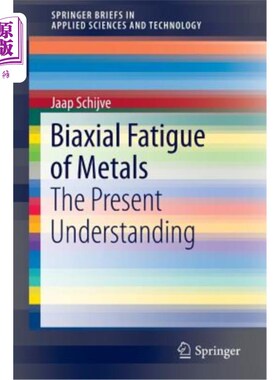 海外直订Biaxial Fatigue of Metals: The Present Understanding 金属双轴疲劳：目前的认识